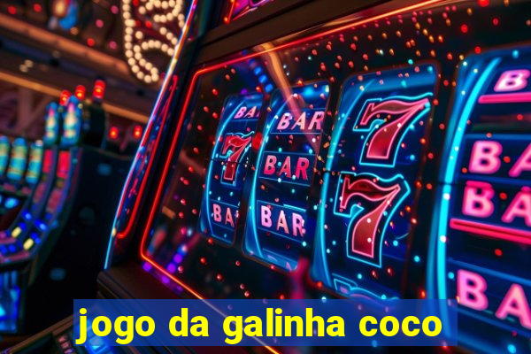 jogo da galinha coco